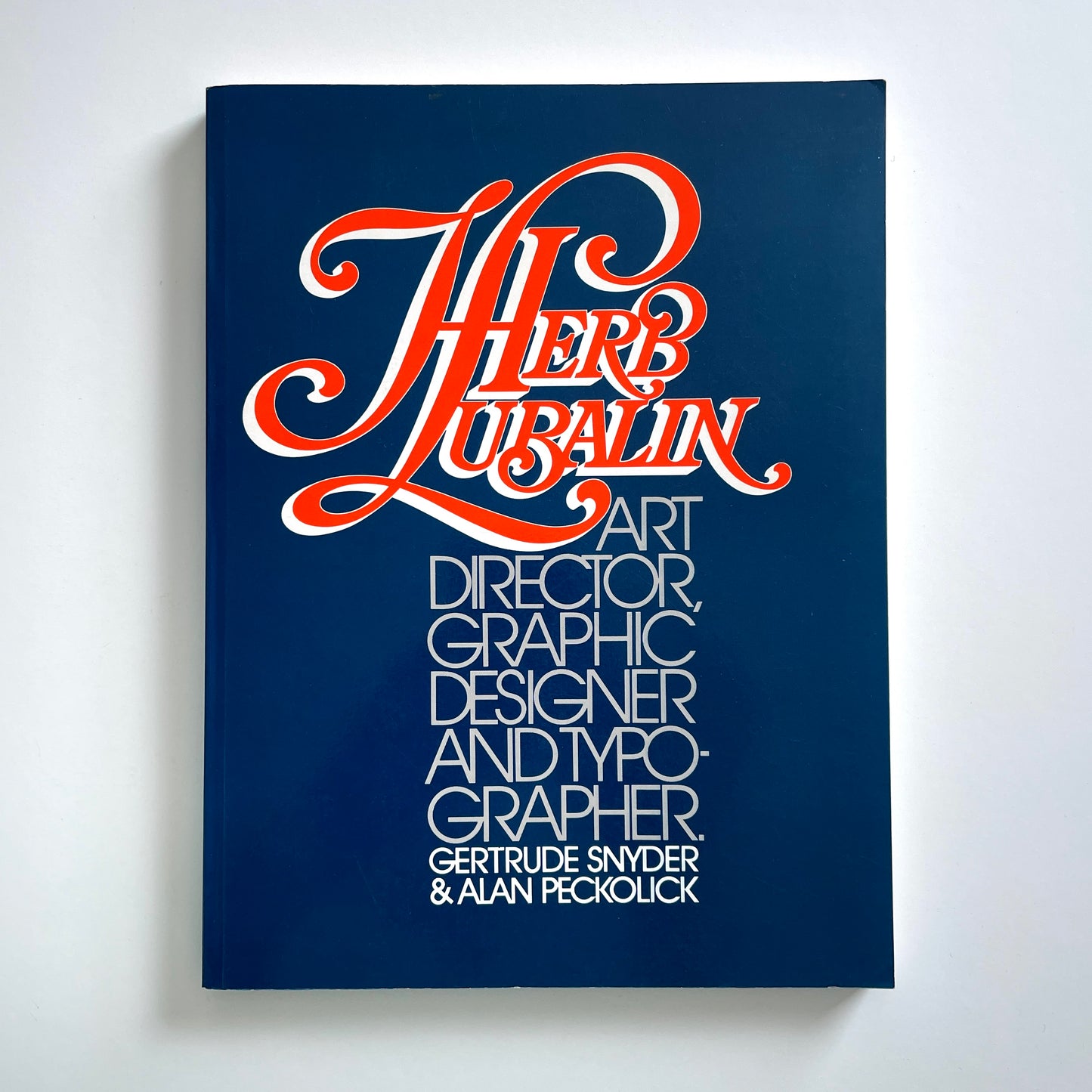 Herb Lubalin: Art Director, Graphic Designer & Typographer