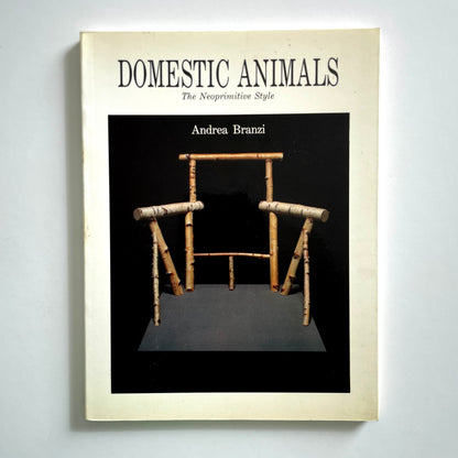 Domestic Animals: The Neoprimitive Style by Andrea Branzi
